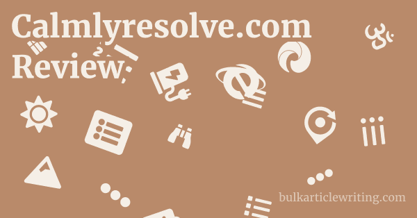 Calmlyresolve.com Review 1 by