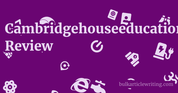 Cambridgehouseeducation.com Review 1 by Partners