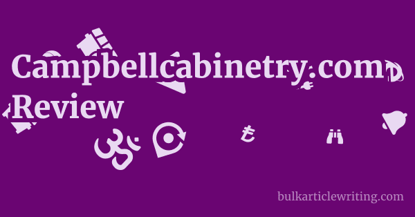 Campbellcabinetry.com Review 1 by