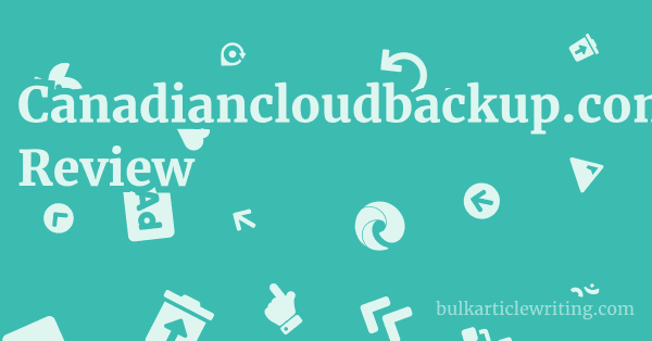 Canadiancloudbackup.com Review 1 by