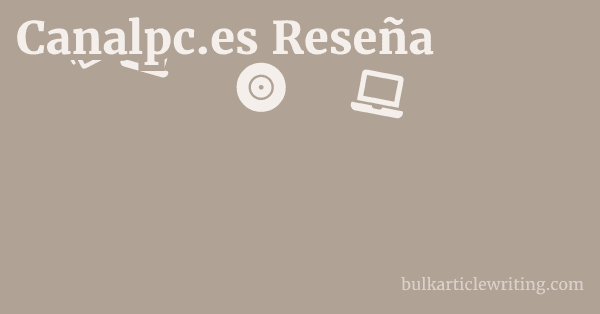 Canalpc.es Reseña 1 by