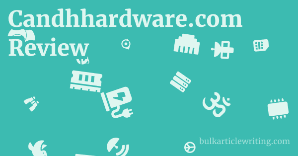 Candhhardware.com Review 1 by