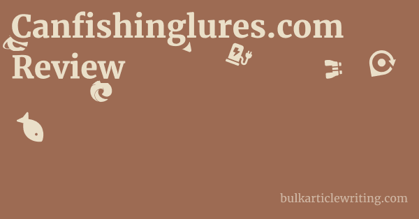Canfishinglures.com Review 1 by