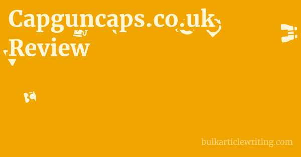 Capguncaps.co.uk Review 1 by