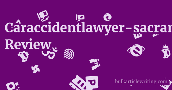 Caraccidentlawyer-sacramento.com Review 1 by