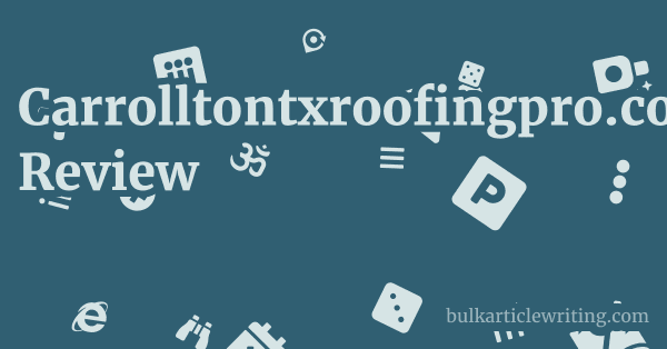 Carrolltontxroofingpro.com Review 1 by