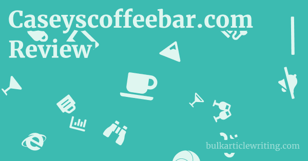 Caseyscoffeebar.com Review 1 by
