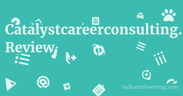 Catalystcareerconsulting.org Review 1 by