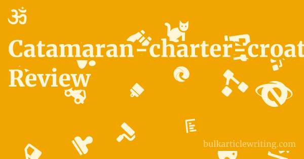 Catamaran-charter-croatia.com Review 1 by