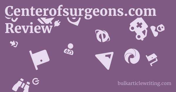 Centerofsurgeons.com Review 1 by