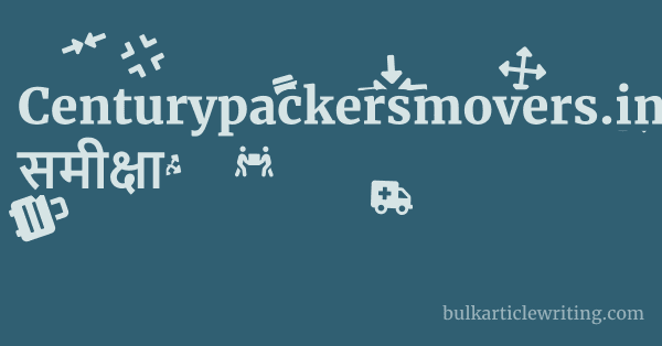 Centurypackersmovers.in समीक्षा 1 by