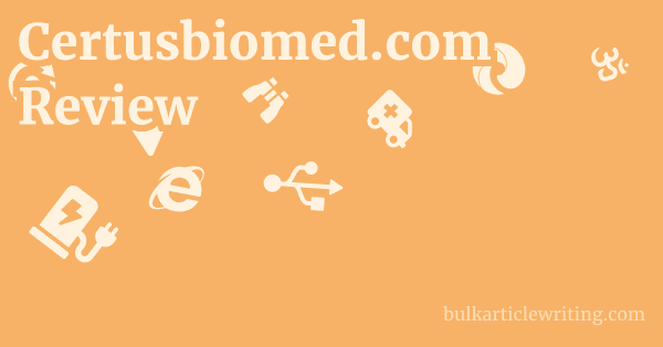 Certusbiomed.com Review 1 by