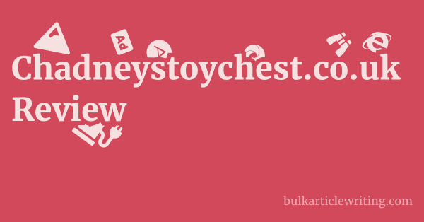 Chadneystoychest.co.uk Review 1 by