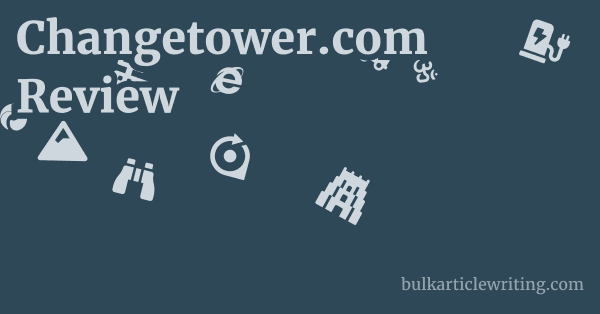 Changetower.com Review 1 by