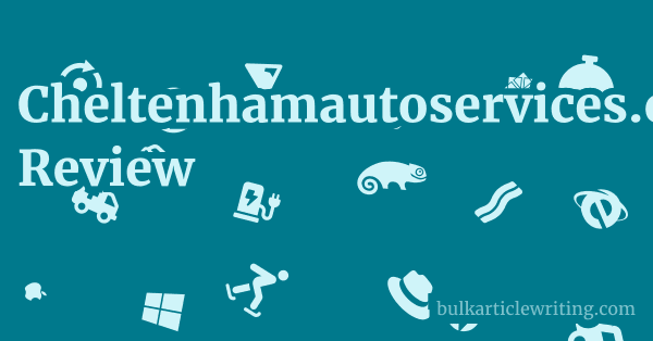 Cheltenhamautoservices.co.uk Review 1 by
