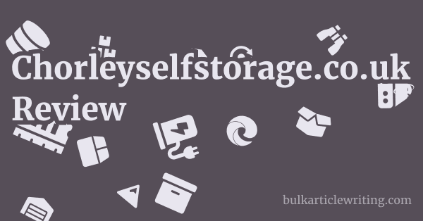 Chorleyselfstorage.co.uk Review