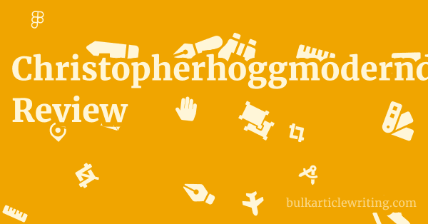 Christopherhoggmoderndesign.co.uk Review 1 by