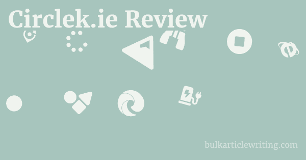 Circlek.ie Review 1 by