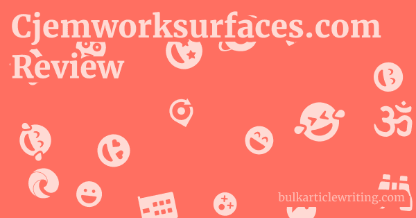 Cjemworksurfaces.com Review 1 by
