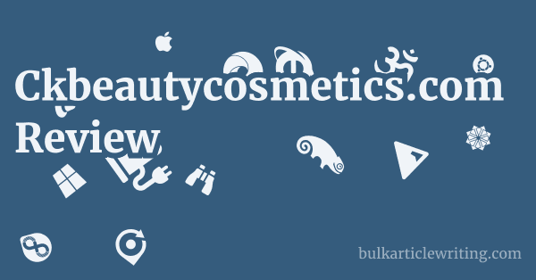 Ckbeautycosmetics.com Review 1 by