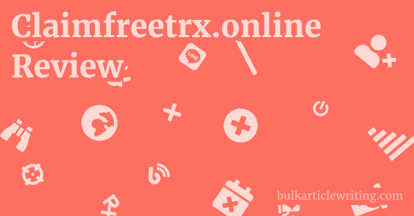 Claimfreetrx.online Review 1 by