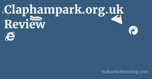 Claphampark.org.uk Review 1 by