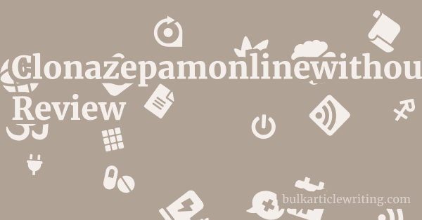 Clonazepamonlinewithoutprescription.blogspot.com Review 1 by