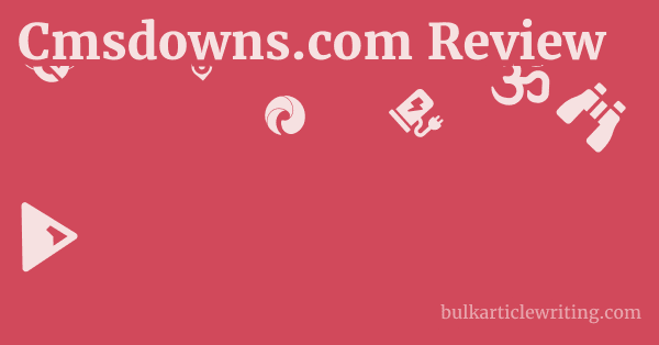 Cmsdowns.com Review 1 by
