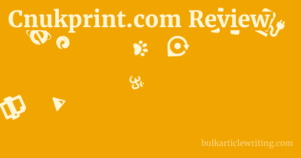 Cnukprint.com Review 1 by