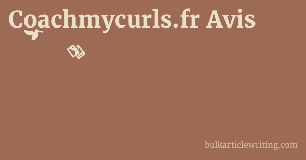 Coachmycurls.fr Avis 1 by