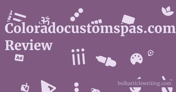 Coloradocustomspas.com Review 1 by