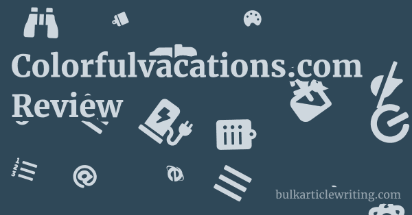 Colorfulvacations.com Review 1 by