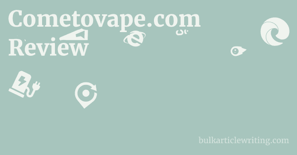 Cometovape.com Review 1 by