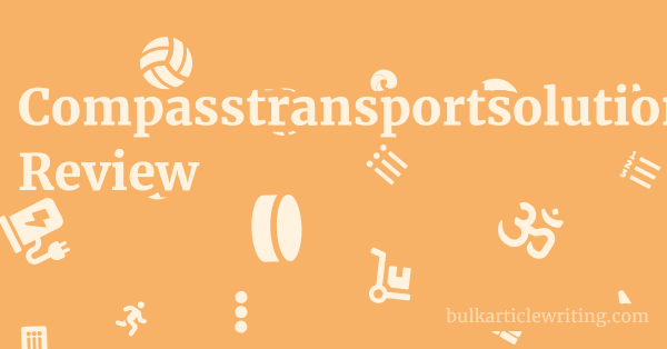 Compasstransportsolutions.com Review 1 by