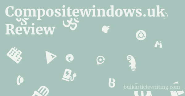 Compositewindows.uk Review 1 by