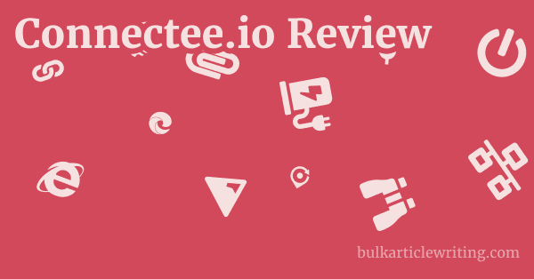 Connectee.io Review 1 by