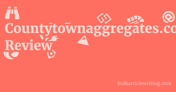 Countytownaggregates.co.uk Review 1 by