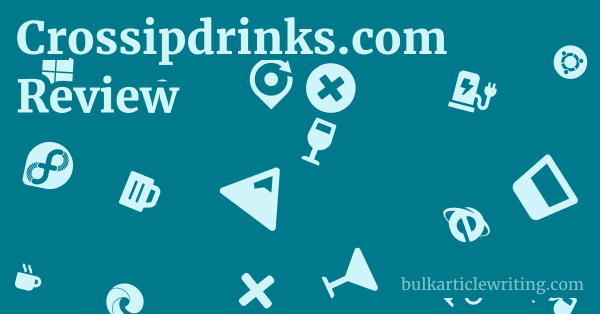 Crossipdrinks.com Review 1 by