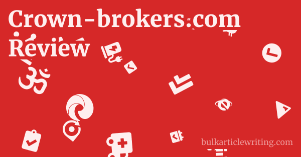 Crown-brokers.com Review 1 by
