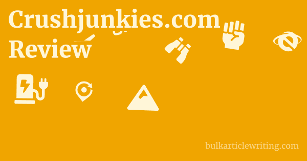 Crushjunkies.com Review 1 by