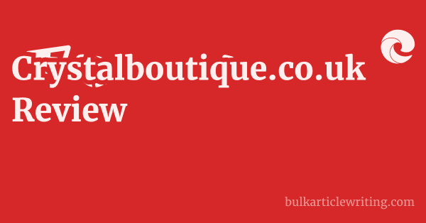 Crystalboutique.co.uk Review 1 by Partners