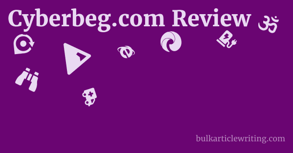 Cyberbeg.com Review 1 by