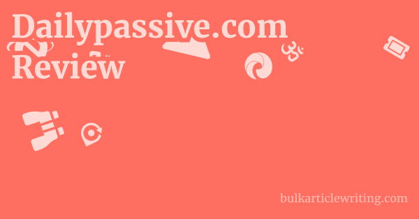 Dailypassive.com Review 1 by