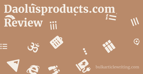 Daolusproducts.com Review 1 by