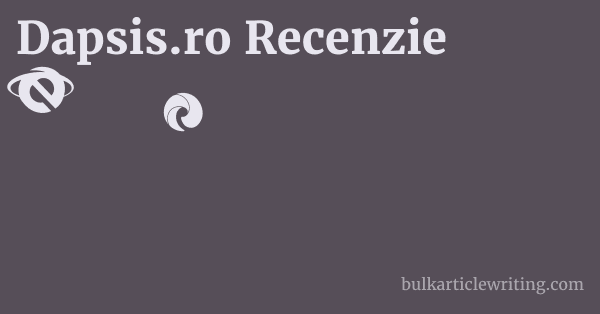Dapsis.ro Recenzie 1 by