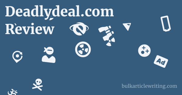 Deadlydeal.com Review 1 by