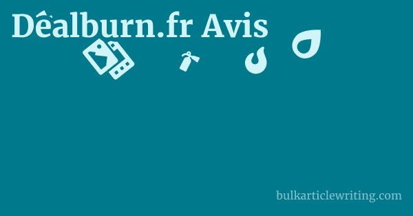 Dealburn.fr Avis 1 by