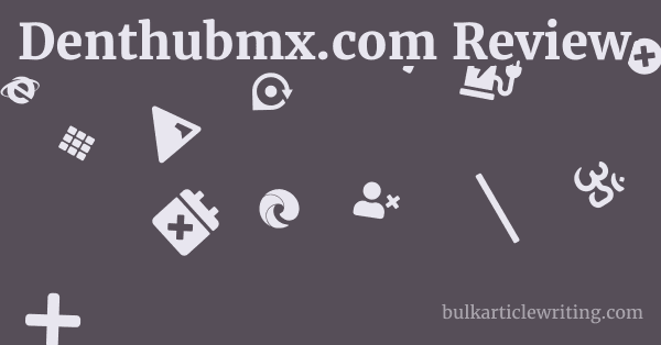 Denthubmx.com Review 1 by