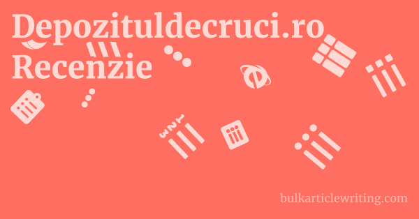 Depozituldecruci.ro Recenzie 1 by