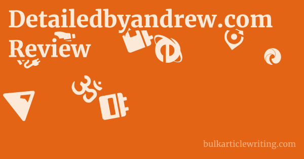 Detailedbyandrew.com Review 1 by